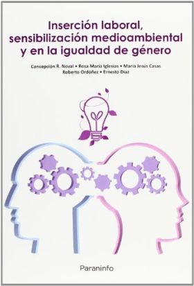 Inserción laboral, sensibilización medioambiental y en la igualdad de género