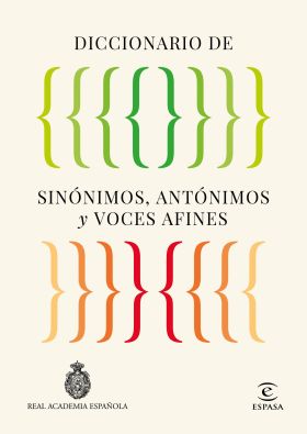DICCIONARIO DE SINONIMOS, ANTONIMOS Y VOCES AFINES