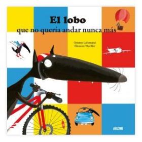 EL LOBO QUE NO QUERIA ANDAR NUNCA MAS