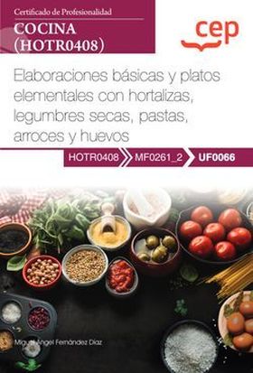 Manual. Elaboraciones básicas y platos elementales con hortalizas, legumbres sec