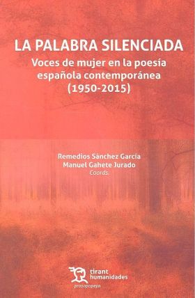 La palabra silenciada: voces de mujer en la poesía española contemporánea (1950-