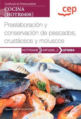 Manual. Preelaboración y conservación de pescados, crustáceos y moluscos (UF0064