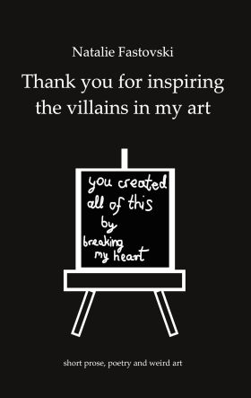THANK YOU FOR INSPIRING THE VILLAINS IN MY ART