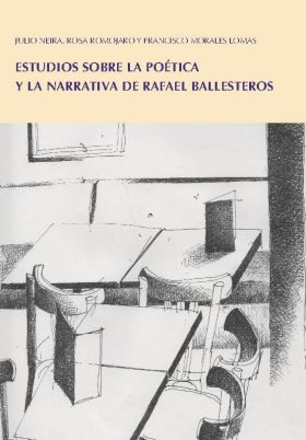 ESTUDIOS SOBRE LA POETICA Y LA NARRATIVA DE RAFAEL