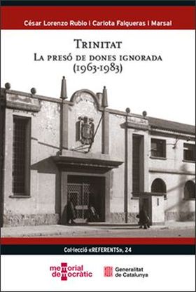 TRINITAT. LA PRESÓ DE DONES IGNORADA (1963-1983)