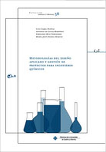 METODOLOGÍAS DEL DISEÑO APLICADO Y GESTIÓN DE PROYECTOS PARA INGENIEROS QUÍMICOS
