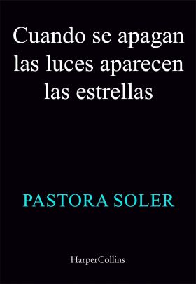 Cuando se apagan las luces, aparecen las estrellas