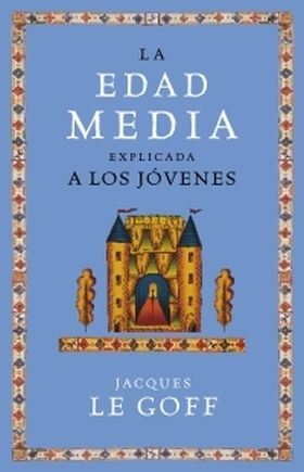 La Edad Media explicada a los jóvenes