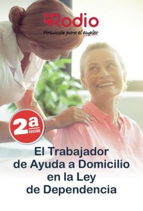 El Trabajador de Ayuda a Domicilio en la Ley de la Dependencia