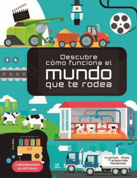 DESCUBRE CÓMO FUNCIONA EL MUNDO QUE TE RODEA