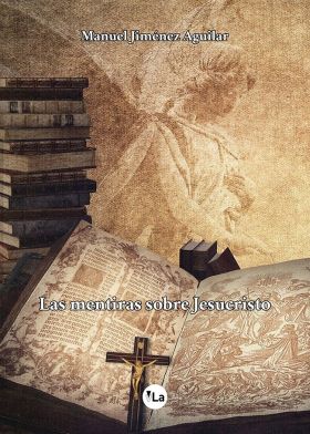 Las mentiras sobre Jesucristo