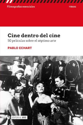 CINE DENTRO DEL CINE 50 PELICULAS SOBRE EL SEPTIMO ARTE