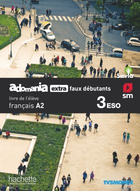 SD Alumno. Français. Adomania, extra faux débutants. 3 ESO. Savia