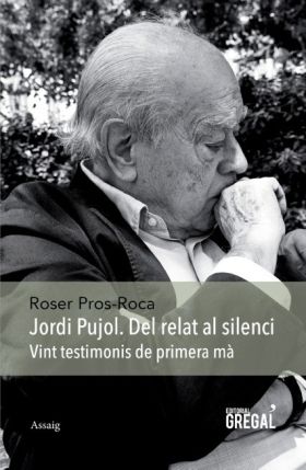 JORDI PUJOL. DEL RELAT AL SILENCI