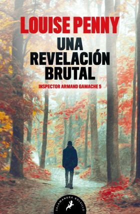 UNA REVELACION BRUTAL. INSPECTOR ARMAD GAMACHE 1