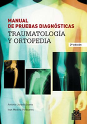 Manual de pruebas diagnósticas. Traumatología y ortopedia