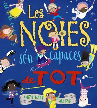 LES NOIES SON CAPACES DE TOT