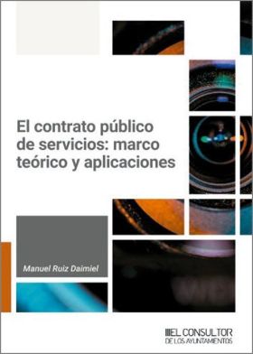 CONTRATO PUBLICO DE SERVICIOS, EL: MARCO TEORICO Y APLICACIONES