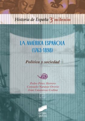 La América española (1763-1898)