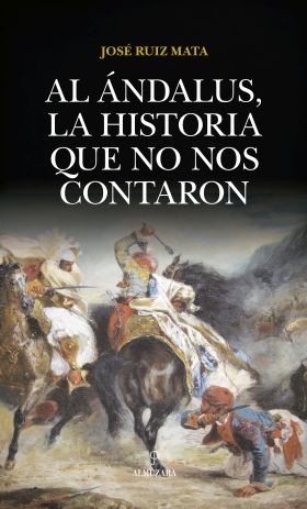 AL ANDALUS, LA HISTORIA QUE NO NOS CONTARON