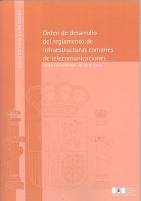 Orden de desarrollo del reglamento de infraestructuras comunes de telecomunicaci