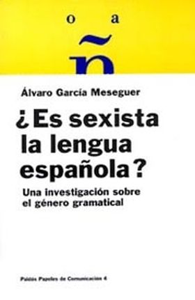 ¿ES SEXISTA LA LENGUA ESPAÑOLA?