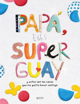 PAPÁ, ERES SUPERGUAY