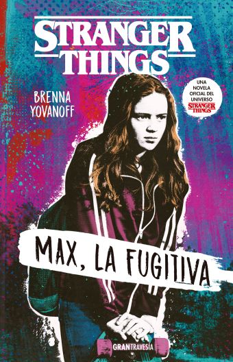 STRANGER THINGS: MAX, LA FUGITIVA