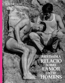 BREVÍSSIMA RELACIÓ SOBRE LAMOR ENTRE HÒMENS
