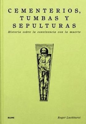 Cementerios, tumbas y sepulturas