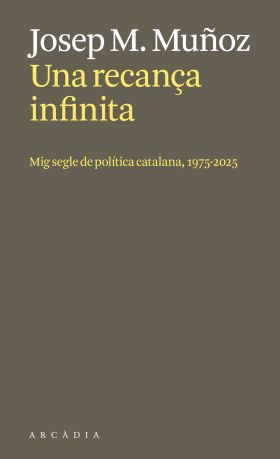RECANÇA INFINITA:MIG SEGLE DE POLITICA CATALANA