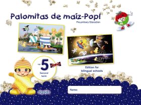 PALOMITAS DE MAÍZ-POP!. PRE-PRIMARY EDUCATION. AGE 5. SECOND TERM
