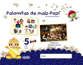 PALOMITAS DE MAÍZ-POP!. PRE-PRIMARY EDUCATION. AGE 5. FIRST TERM