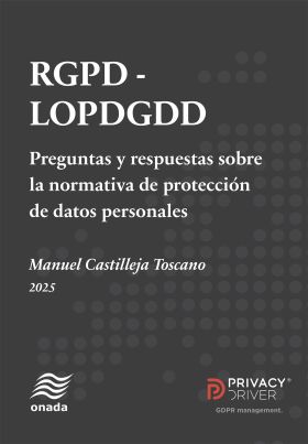 RGPD-LOPDGDD. PREGUNTAS Y RESPUESTAS SOBRE LA NORMATIVA DE PROTECCIÓN DE DATOS P