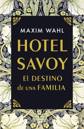 HOTEL SAVOY. EL DESTINO DE UNA FAMILIA