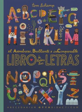 ASOMBRO, BRILLANTE E INCOMPARABLE LIBRO DE TODAS LAS LETRAS, EL