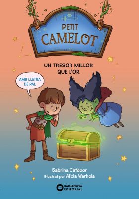 PETIT CAMELOT. UN TRESOR MILLOR QUE LOR