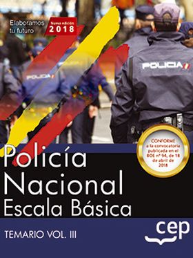 POLICÍA NACIONAL ESCALA BÁSICA. TEMARIO VOL. III.