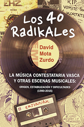LOS 40 RADIKALES-LA MUSICA CONTESTATARIA VASCA