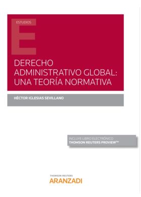 Derecho Administrativo global: una teoría normativa  (Papel + e-book)