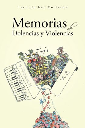 MEMORIAS DE DOLENCIAS Y VIOLENCIAS