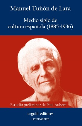 MEDIO SIGLO DE CULTURA ESPAÑOLA (1885-1936)