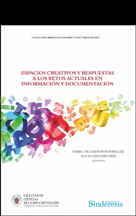 ESPACIOS CREATIVOS Y RESPUESTAS A LOS RETOS ACTUALES EN INFORMACIÓN Y DOCUMENTAC