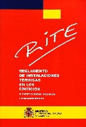 RITE : REGLAMENTO DE INSTALACIONES TÉRMICAS EN LOS EDIFICIOS E INSTRUCCIONES TÉC
