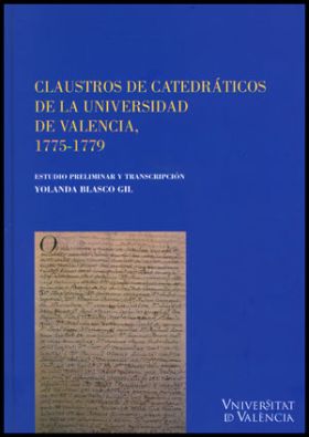 CLAUSTROS DE CATEDRÁTICOS DE LA UNIVERSIDA DE VALENCIA, 1775-1779
