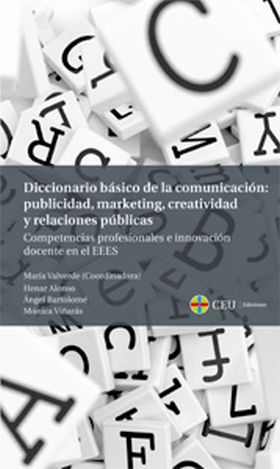 Diccionario básico de la comunicación: publicidad, marketing, creatividad y rela