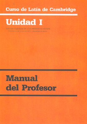 Curso de Latín de Cambridge Libro del Profesor Unidad I