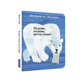 OS POLAR, OS POLAR, QUI HA CRIDAT? (COL·LECCIO ERIC CARLE)