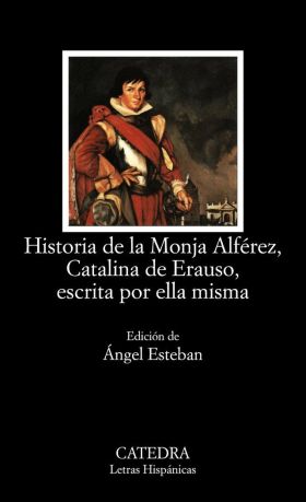 HISTORIA DE LA MONJA ALFEREZ, CATALINA DE ERAUSO