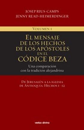 EL MENSAJE DE LOS HECHOS DE LOS APÓSTOLES EN EL CÓDICE BEZA (VOLUMEN 1)